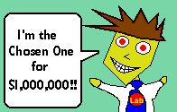 LabMan: I'm the Chosen One for $1,000,000!!